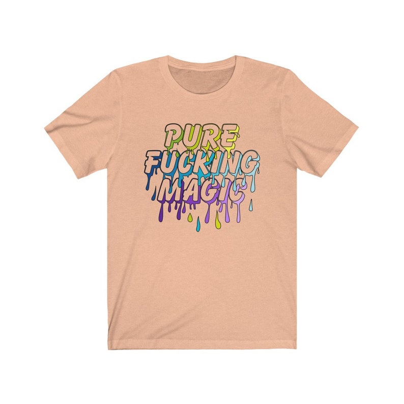 Pure Fucking Magic T-shirt Good Vibes T-shirt Magical | Etsy