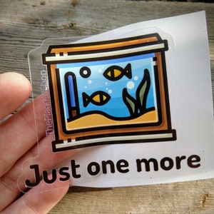 Just One More Tank Decal Stickers, Aquarium gifts, Laptop Hobby Vinyl Sticker Shrimp Bowl