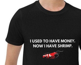 Jetzt habe ich Garnelen T-Shirt, lustiges Fish Tank Hobby Tee