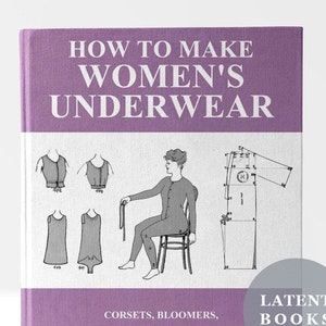 Victorian Ladies UNDERWEAR PATTERNS ~ Design Your Own Theatre Costumes Pattern for Dressmakers -Women underwear pattern-PDF Pattern Instant