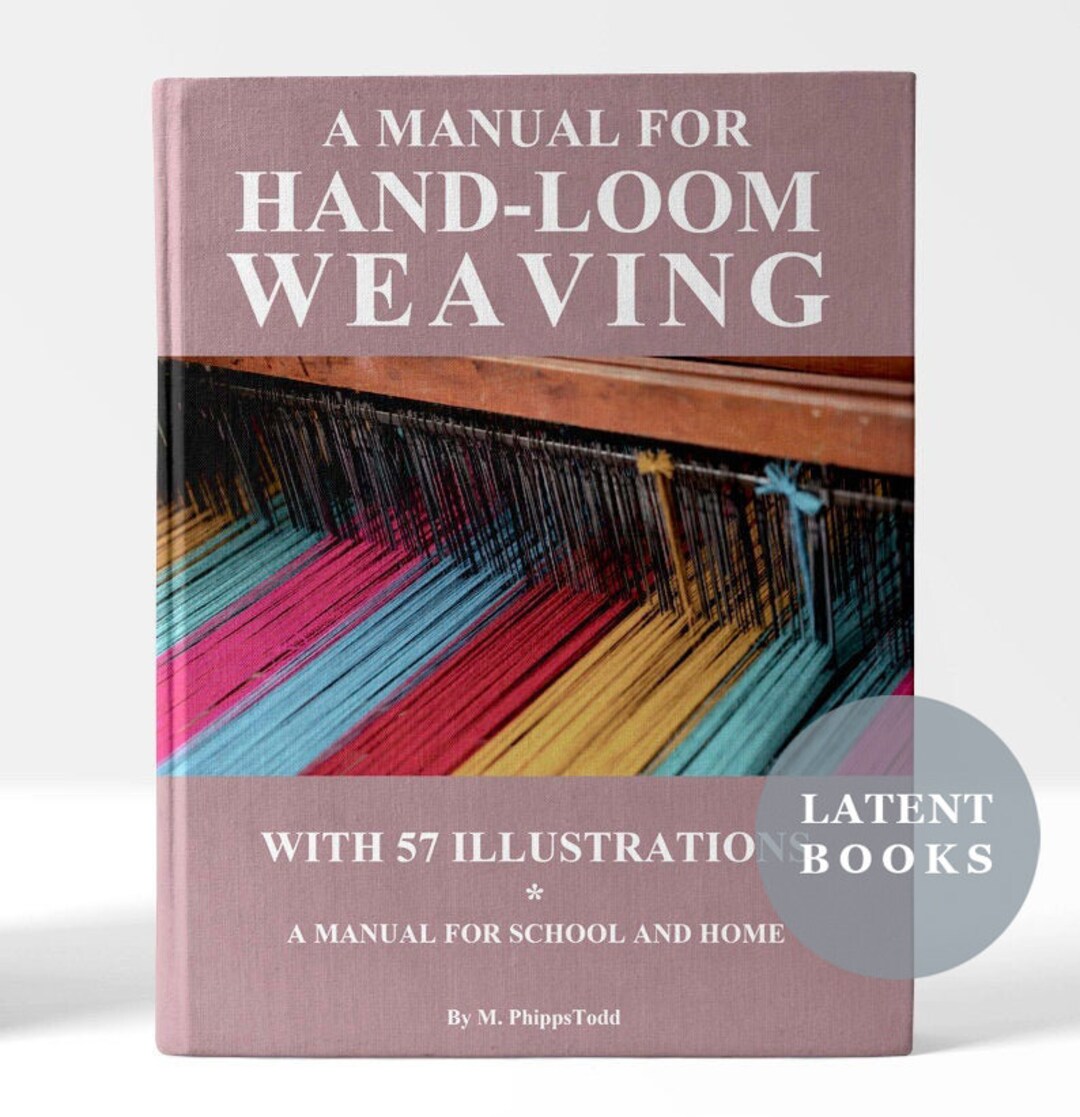 A Manual of Hand Loom Weaving Weaving Loom Fabric Vintage hand Loomed