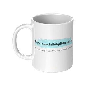 Floccinaucinihilipilification Definition Mug, Funny Gift for Word Nerd, Longest Word Coffee Cup, Quirky Vocabulary gift, Dictionary mug gift