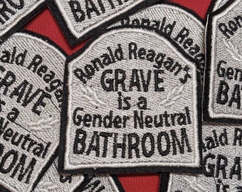 Ronald Reagan's Grave is a Gender neutral bathroom 65mm iron on patch