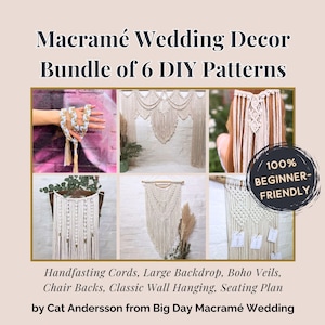 May include: A beige graphic with the text "Macramé Wedding Decor Bundle of 6 DIY Patterns." The image shows six macramé wedding decor projects, including handfasting cords and a large backdrop. A circular badge reads "100% Beginner-Friendly."