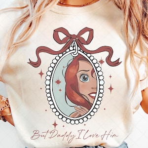 But Daddy I Love Him png, Little Mermaid png, Ariel Princess png, Vacation png, Magical Place on Earth Gift, Digital File
