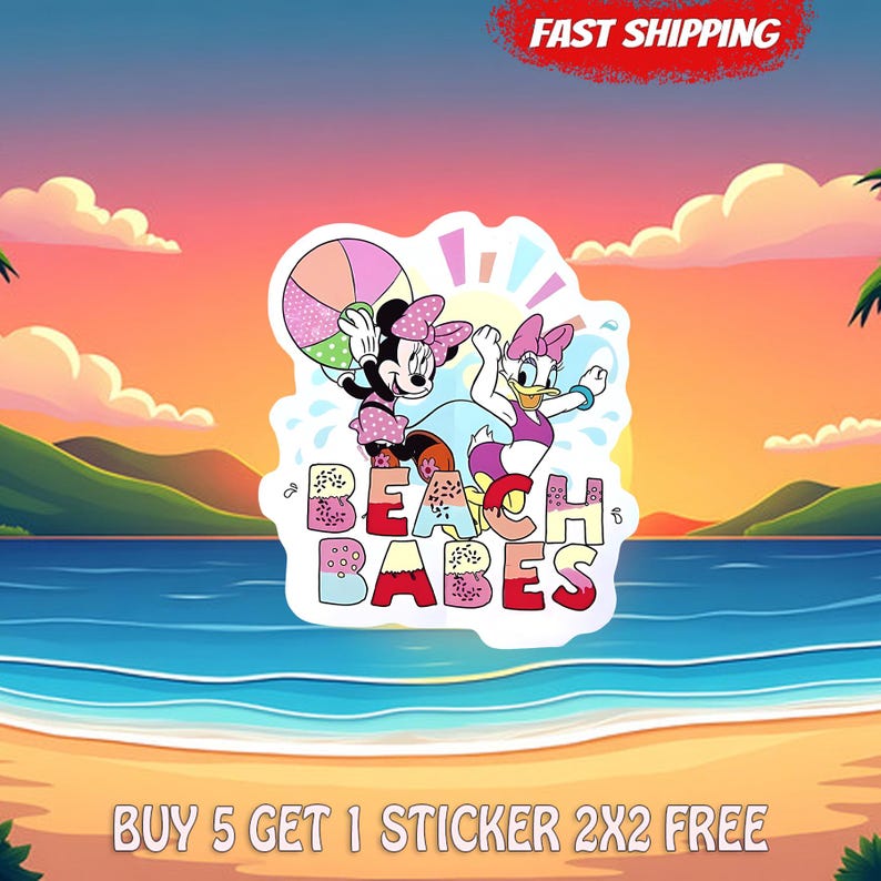 May include: A die-cut sticker featuring Minnie Mouse and Daisy Duck on a beach, with Minnie holding a colorful beach ball. The text "BEACH BABES" is displayed in large, multi-colored, patterned letters below the characters against a sunset background.