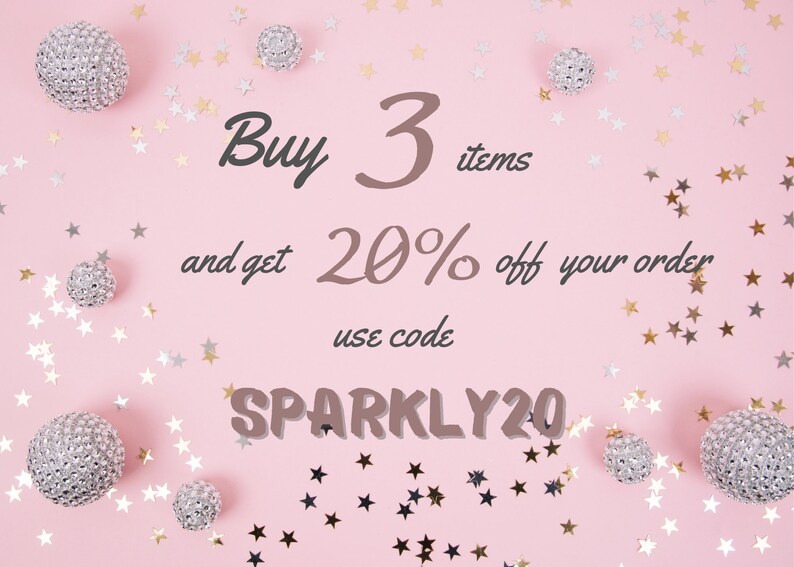 May include: Pink background with silver glitter balls and star-shaped confetti. Text reads "Buy 3 items and get 20% off your order use code SPARKLY20". Festive and promotional image.