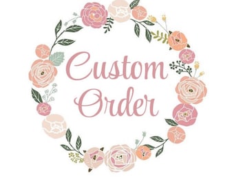 Custom order