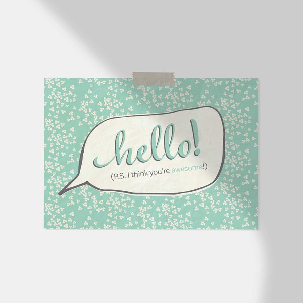 Hello! I Think You're Awesome | Printable Wall Art | Kindness Cards | Printable Quotes | Aqua