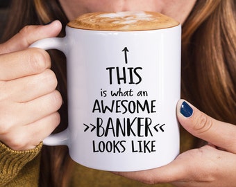 This Is What An Awesome Banker Looks Like Funny Mug, Banker Gift, Banking Mug, Banking Gift, Bank Officer Mug, Bank Officer Gift