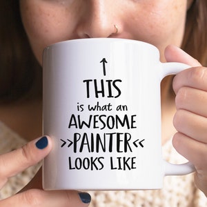 This Is What An Awesome Painter Looks Like Funny Mug, Painter Gift, Painting Artist Mug, Painting Artist Gift, Christmas Gift for Painter
