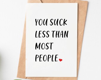 Funny Cute Keychain Best Friend Birthday Gift Fun Anniversary Gifts for Him You Suck Less Than Most People