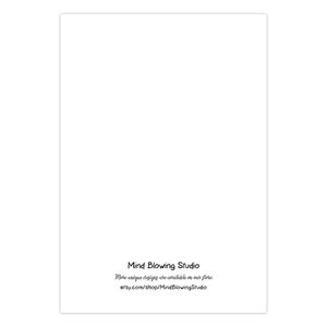 May include: White card with black text that reads "Mind Blowing Studio" and "More unique designs are available in our store: etsy.com/shop/MindBlowingStudio"
