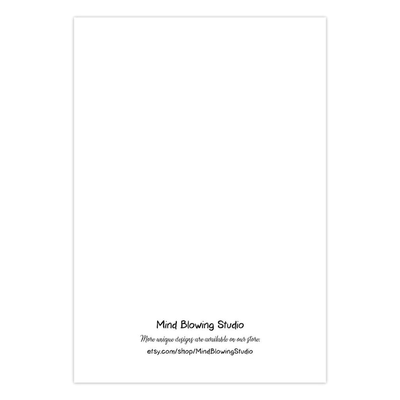 May include: White card with black text that reads "Mind Blowing Studio" and "More unique designs are available in our store: etsy.com/shop/MindBlowingStudio"