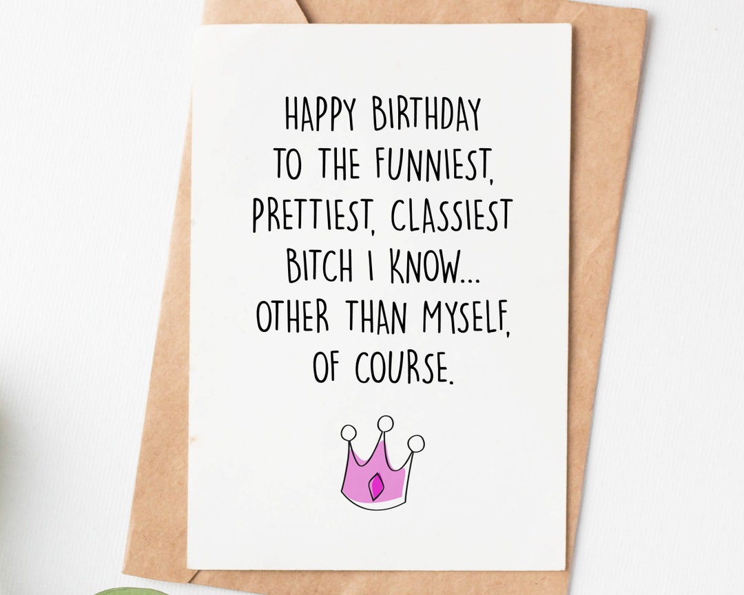 Sassy Birthday Card, Best Friend Birthday Card, Bff Birthday Gift, Funny Birthday Card for