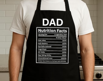 Dad Nutrition Facts Apron, Grill Dad Apron, Funny Fathers Day Gift for Dad, Dad Birthday Gift from Daughter or Son, Dad Cooking Apron