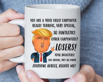 Funny Carpenter Mug, President Trump Mug, Carpenter Gift, Woodworker Mug, Woodworker Gift, Carpentry Gift, Christmas Gift for Carpenter