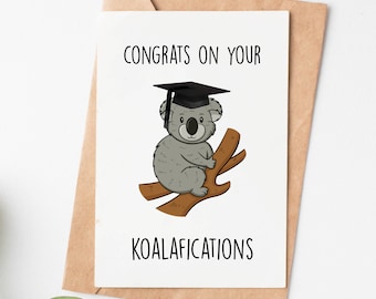 Koala Pun Graduation Card, Funny Congrats Card, Congratulations Gift, High School Graduation Card, College Grad Card, Phd Graduation Gift