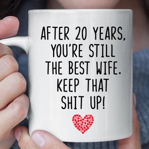 20th Anniversary Gift for Wife, After 20 Years You&#39;re Still The Best Wife Funny Mug, 20th Wedding Porcelain Anniversary Gift for Her