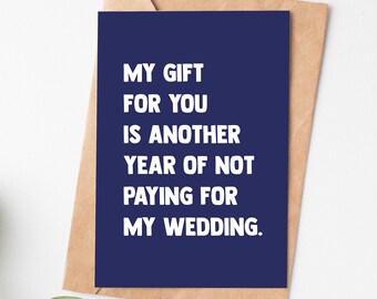 Rude Dad Birthday Card, Funny Fathers Day Card, Not Paying For My Wedding Sarcastic Greeting Card For Dad, Fathers Day Gift From Daughter