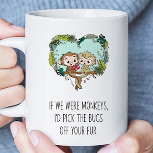 Funny Monkey Valentines Day Gift for Him or Her, Cute Love Mug, Romantic Anniversary Gift for Husband Wife Boyfriend Girlfriend
