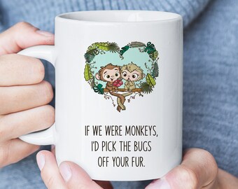 Funny Monkey Valentines Day Gift for Him or Her, Cute Love Mug, Romantic Anniversary Gift for Husband Wife Boyfriend Girlfriend