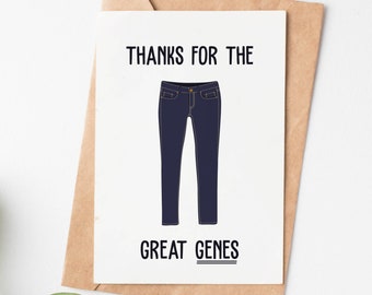 Thanks For The Great Genes Funny Fathers Day Card, Dad Birthday Card, Cheeky Dad Greeting Card, Fathers Day Gift From Daughter