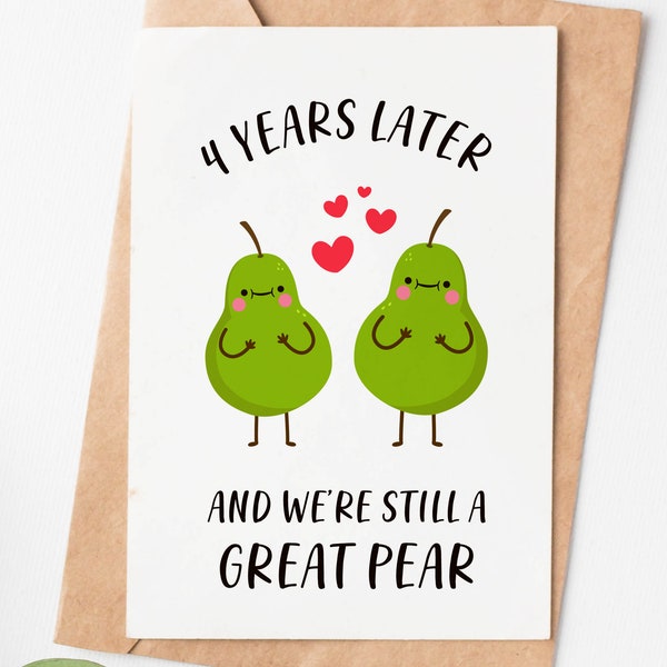 4 Year Anniversary Card, Great Pear Funny Love Card, Husband Or Boyfriend 4th Anniversary Gift, Fruit Anniversary Card For Him Or Her