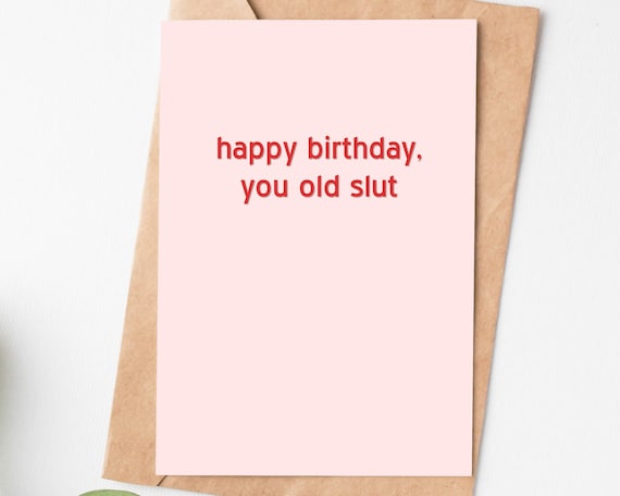 Funny, rude, sarcastic, BIRTHDAY card. 30th birthday, older than