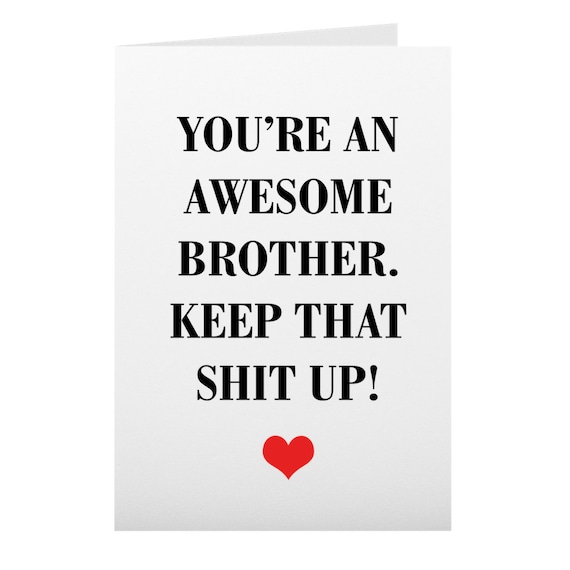 Lustige Geburtstagskarte Für Schwager – 'You're The Best Brother-In-Law Keep That Shit Up', 12,7 X 17,8 Cm