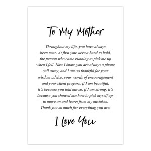 May include: A black and white printable card with a handwritten message to a mother. The card reads "To My Mother" and includes a heartfelt message about the importance of a mother's love and support. The card ends with the words "I Love You".