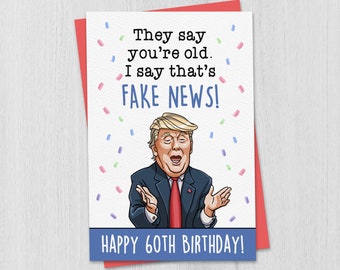 Funny 60th Birthday Card For Aunt Uncle Mom Dad Sister Brother, Fake News Trump Birthday Card, 60th Birthday Gifts For Women Men