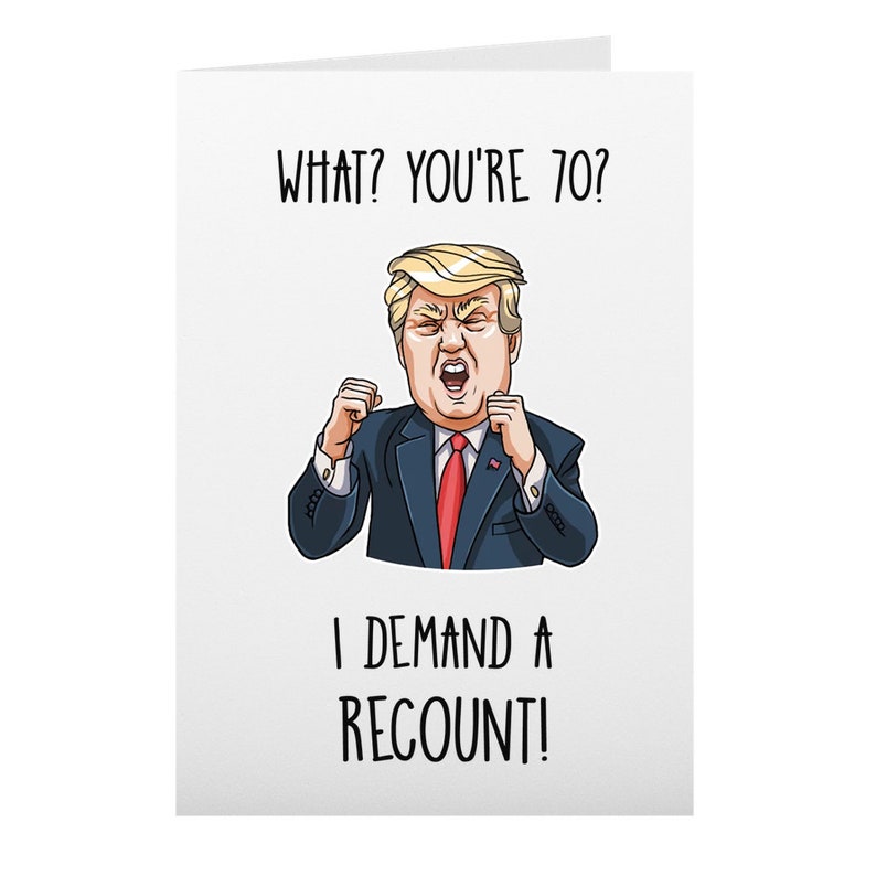 70th Birthday Card for Women or Men, I Demand A Recount Funny Trump ...