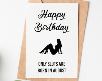 Grosero tarjeta de cumpleaños, sólo putas nacen en agosto tarjeta de felicitación, tarjeta de cumpleaños divertido para la hermana o compañero de trabajo, regalo de cumpleaños mejor amigo