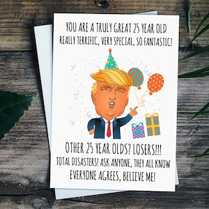 25th Birthday Card For Him, President Trump Birthday Card, 25th Birthday Gift For Her, Funny 25th Gift For Best Friend, Boyfriend, Sister