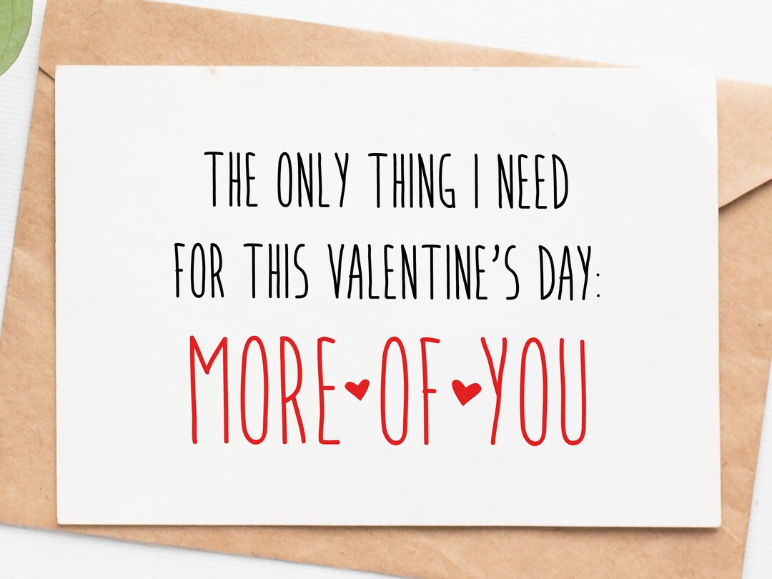 Romantic Valentines Day Card for Him or Her, More of You Love Card ...