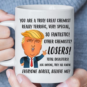 Funny Chemist Mug, Chemist Gift, President Trump Mug, Chemistry Teacher Mug, Chemistry Student Graduation Gift, Christmas Gift for Chemist