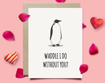 Penguin Pun Valentines Day Card For Him Or Her, Funny Valentines Gift, 1st 2nd 3rd 4th 5th Anniversary Card For Husband Or Boyfriend