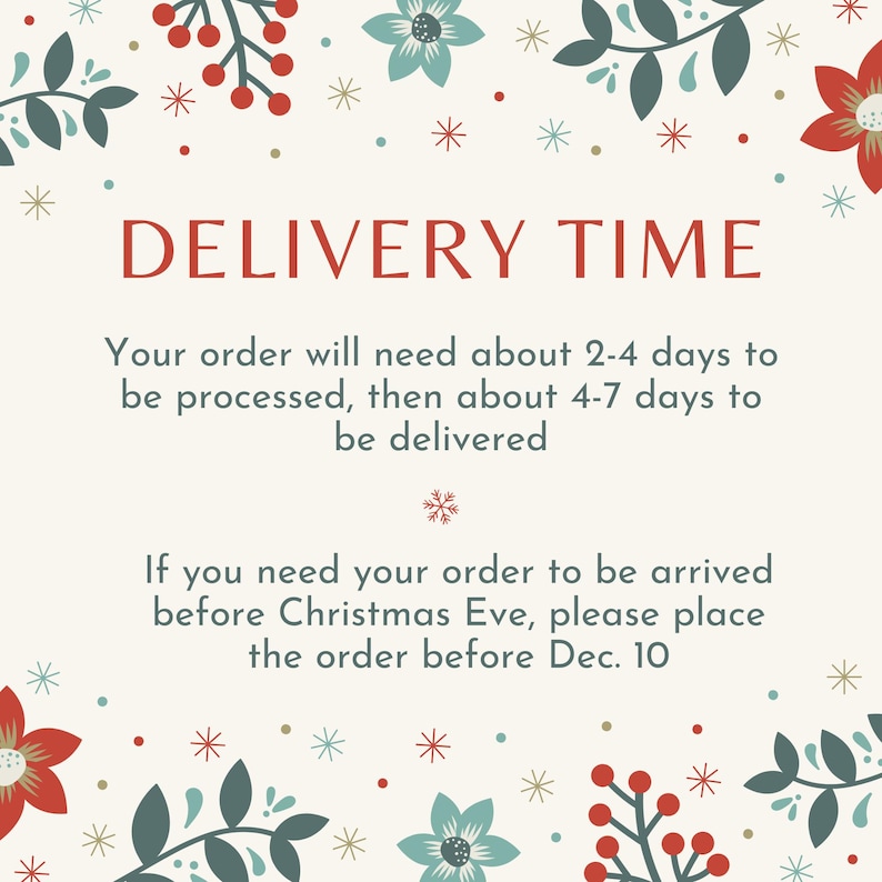 K&ouml;nnte beinhalten: Cremefarbene Grafik mit dem Text "DELIVERY TIME" in Rot. Der Text erkl&auml;rt die Bearbeitungs- und Lieferzeiten der Bestellung, mit einem Hinweis auf die Fristen vor Weihnachten. Florale und Schneeflocken-Illustrationen umgeben den Text.