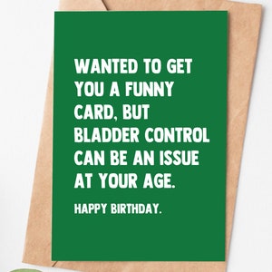 Bladder Control Funny Birthday Card, Old Age Joke Birthday Card, Sarcastic Birthday Gift For Grandma Grandpa Mom Dad Sister Or Brother