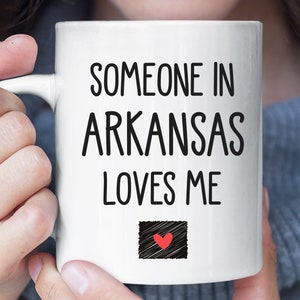 Someone in Arkansas Loves Me Coffee Mug, Long Distance Relationship Boyfriend Gift, Moving Away Gift, Going Away Gift, Friendship Gift