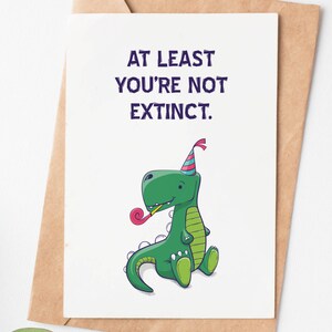 Funny Dinosaur Birthday Card, You'Re Not Extinct 40th 50th 60th Birthday Card, Sarcastic Birthday Card For Mom Dad Sister Brother