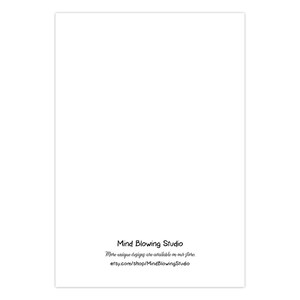 May include: White card with black text that reads "Mind Blowing Studio" and "More unique designs are available in our store: etsy.com/shop/MindBlowingStudio"