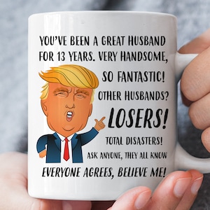 13th Anniversary Gift for Husband, Funny Trump Husband Mug, Lace Anniversary Gift for Him, 13 Year Wedding Anniversary Gifts for Men