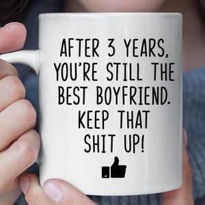 3rd Anniversary Gift for Boyfriend, After 3 Years You&#39;re Still The Best Boyfriend Funny Mug, Third Anniversary Gift for Him