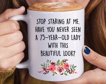 75th Birthday Gift for Women, Funny 75th Birthday Mug for Her, Grandmother  Gift, Turning 75 Gift for Grandma, 75th Gift for Mom Aunt - Etsy