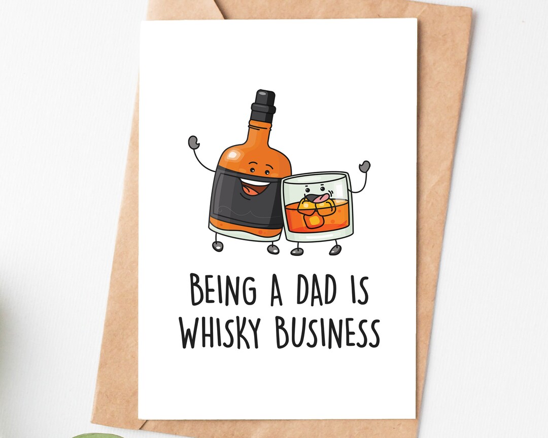 Being A Dad is Whisky Business Pun Card, Fathers Day Card for Dad ...