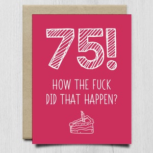 Funny 75th Birthday Card For Mom Dad Aunt Uncle Grandma Grandpa, 75th Birthday Gift For Women Men, Turning 75 Rude Birthday Card