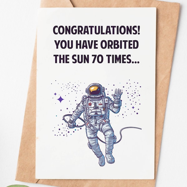 Funny 70th Birthday Card For Men Or Women, Orbited The Sun 70 Times, Mom Dad Aunt Uncle Grandma Birthday Card, Astronaut 70th Birthday Gift