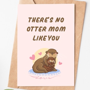 There's No Otter Mom Like You Card, Pun Mothers Day Card, Funny Mom ...